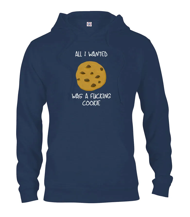 All I Wanted Was A Fucking Cookie T-Shirt