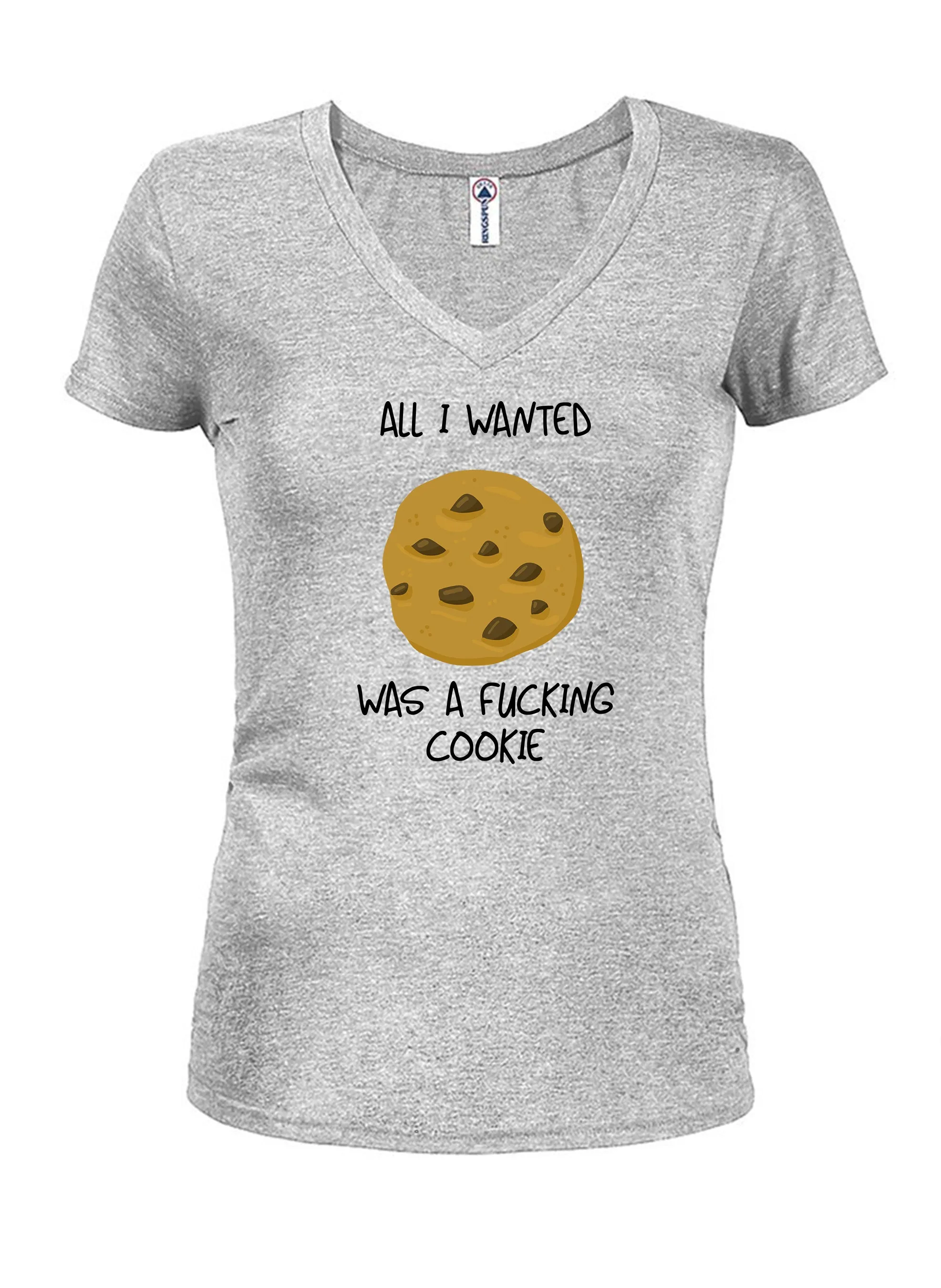 All I Wanted Was A Fucking Cookie T-Shirt