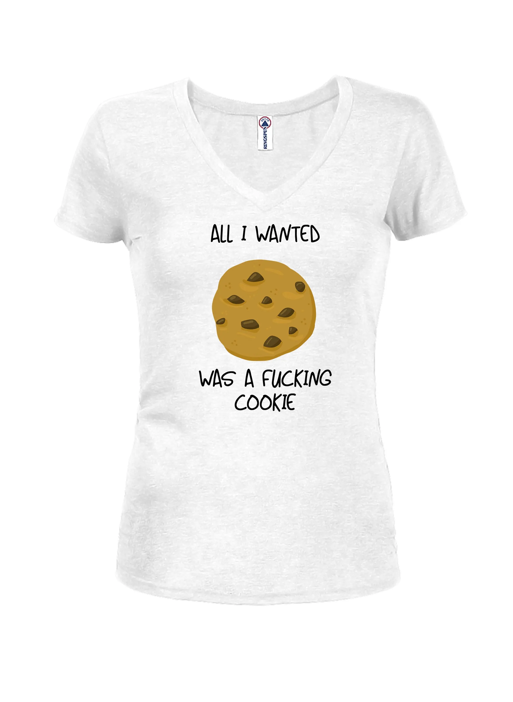 All I Wanted Was A Fucking Cookie T-Shirt