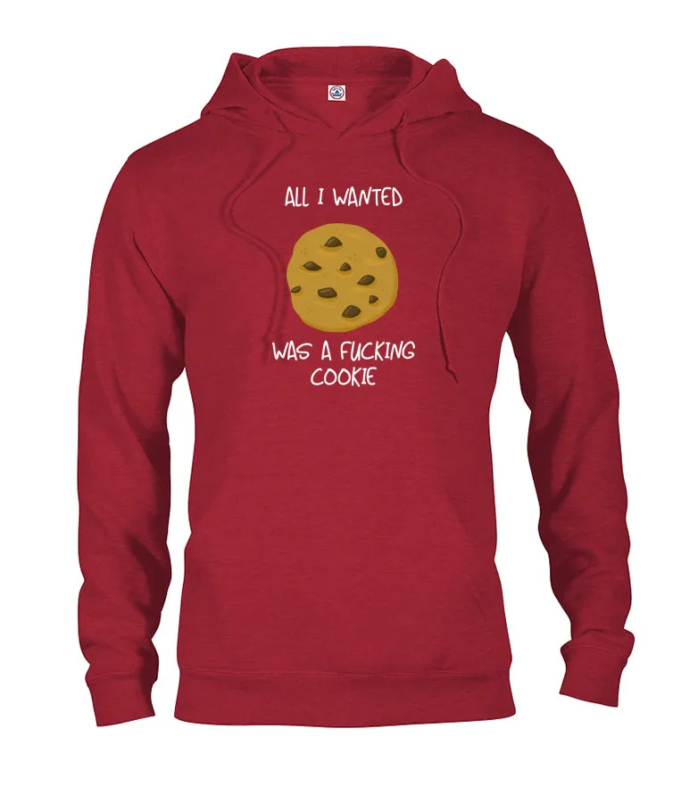All I Wanted Was A Fucking Cookie T-Shirt