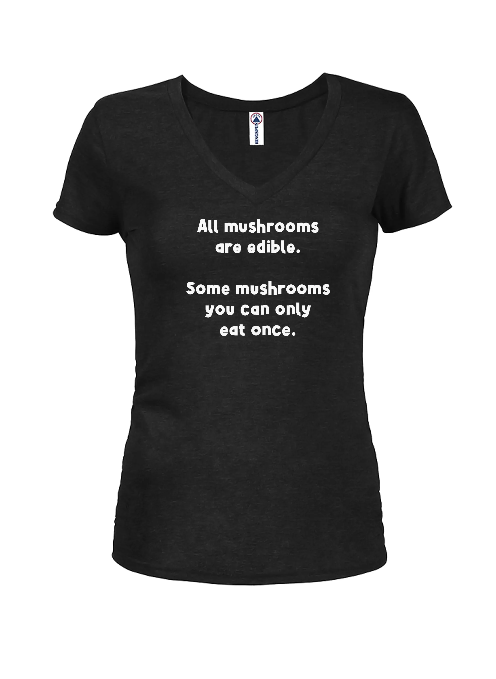 All mushrooms are edible T-Shirt