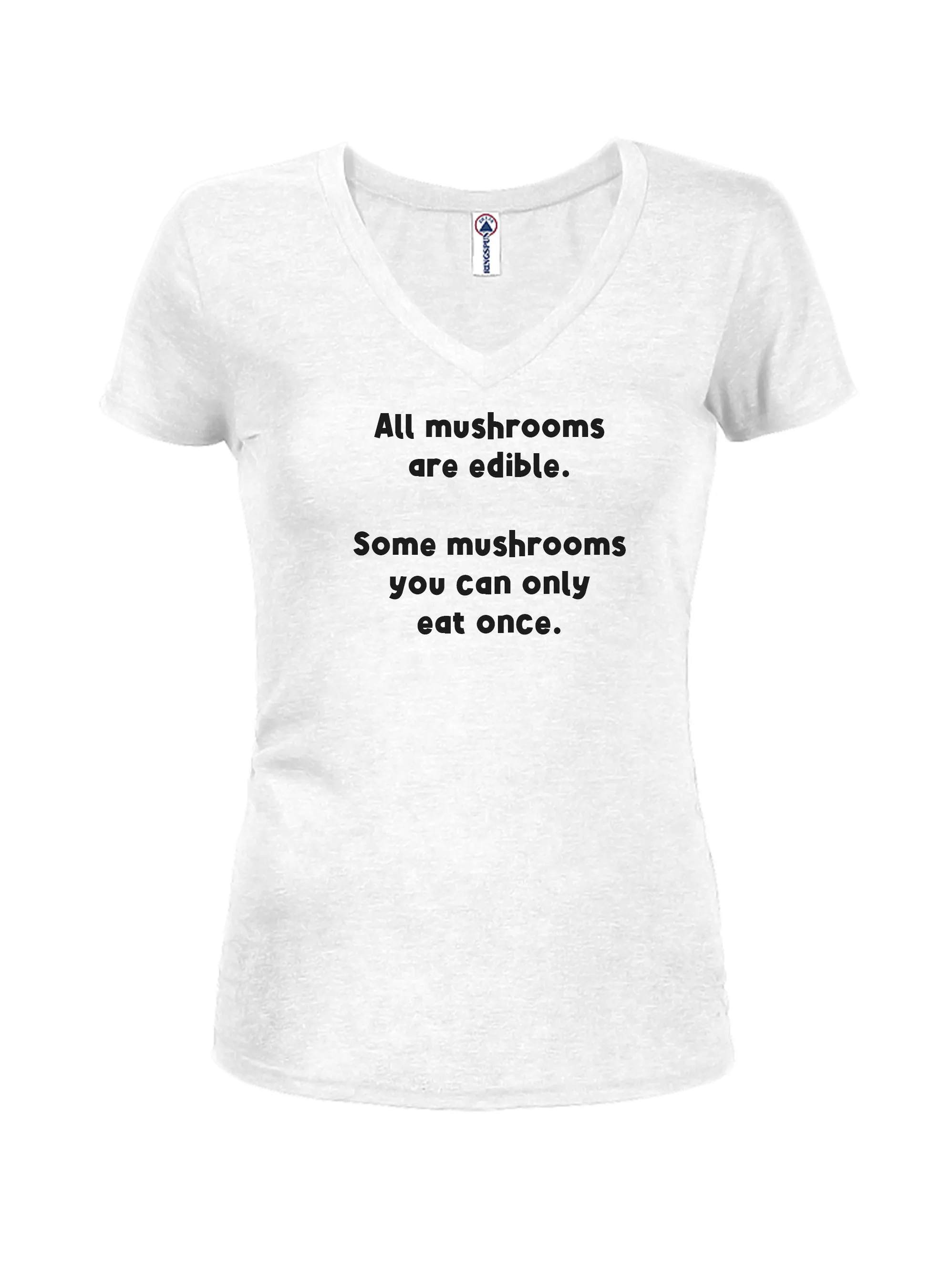 All mushrooms are edible T-Shirt