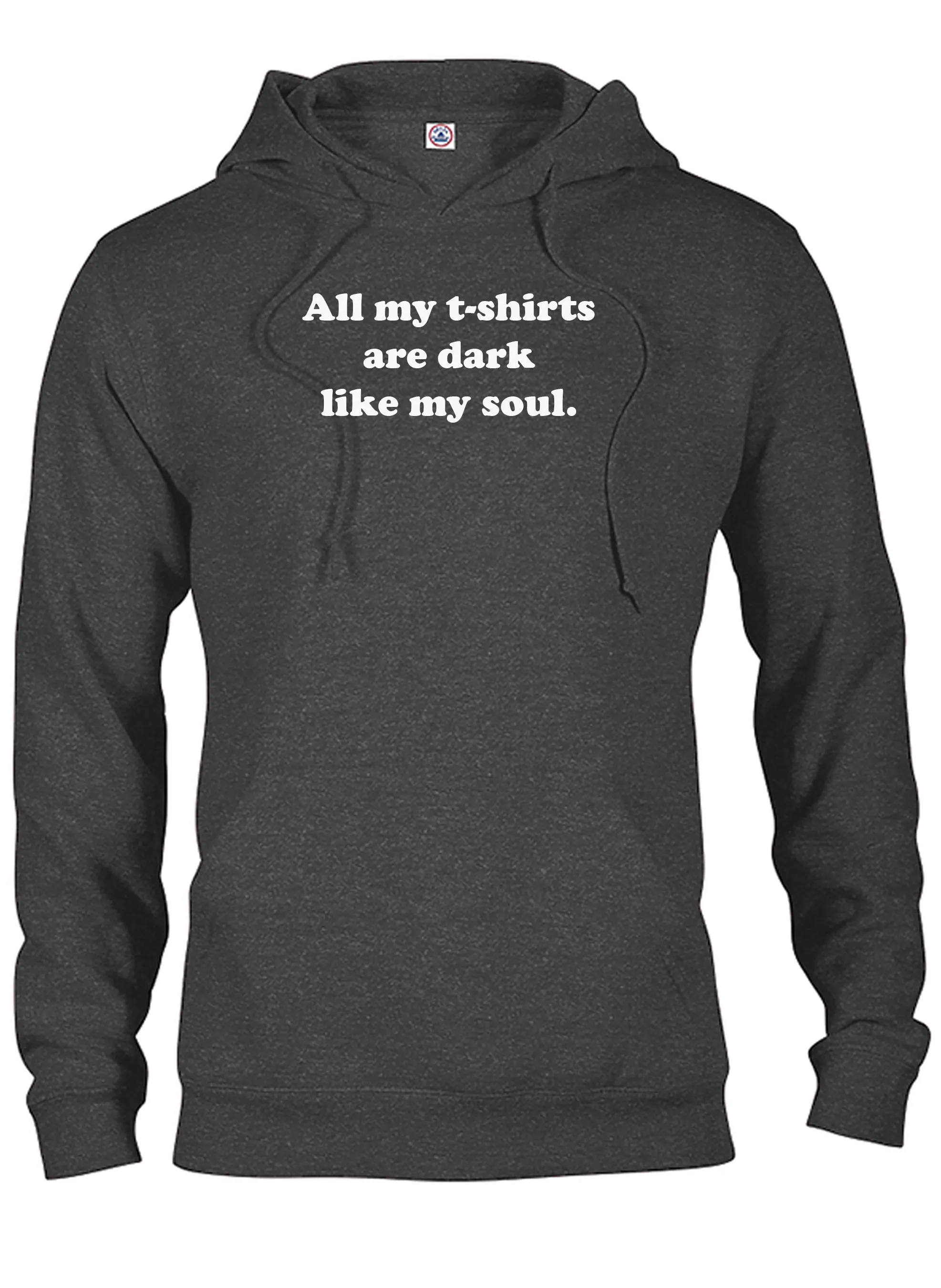 All my t-shirts are dark like my soul T-Shirt