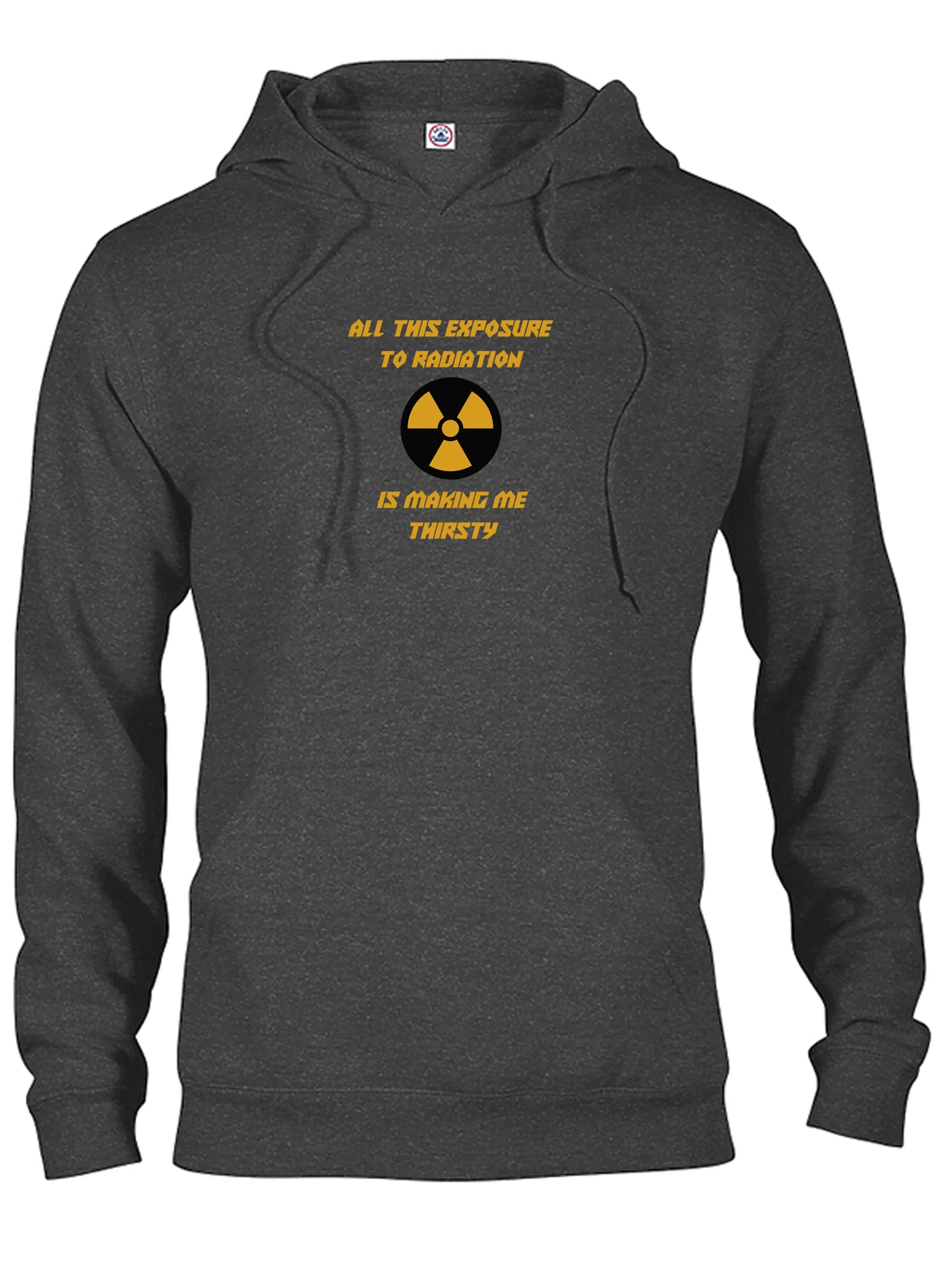 All this exposure to radiation is making me thirsty T-Shirt