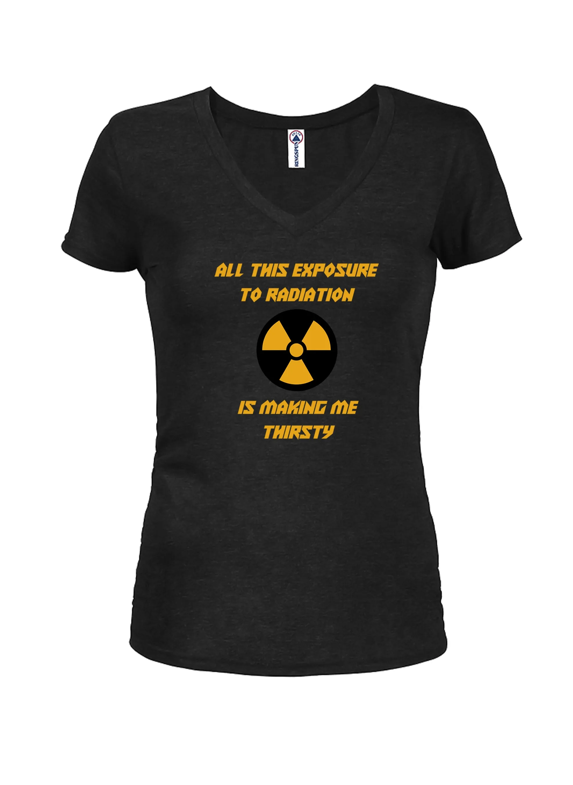 All this exposure to radiation is making me thirsty T-Shirt