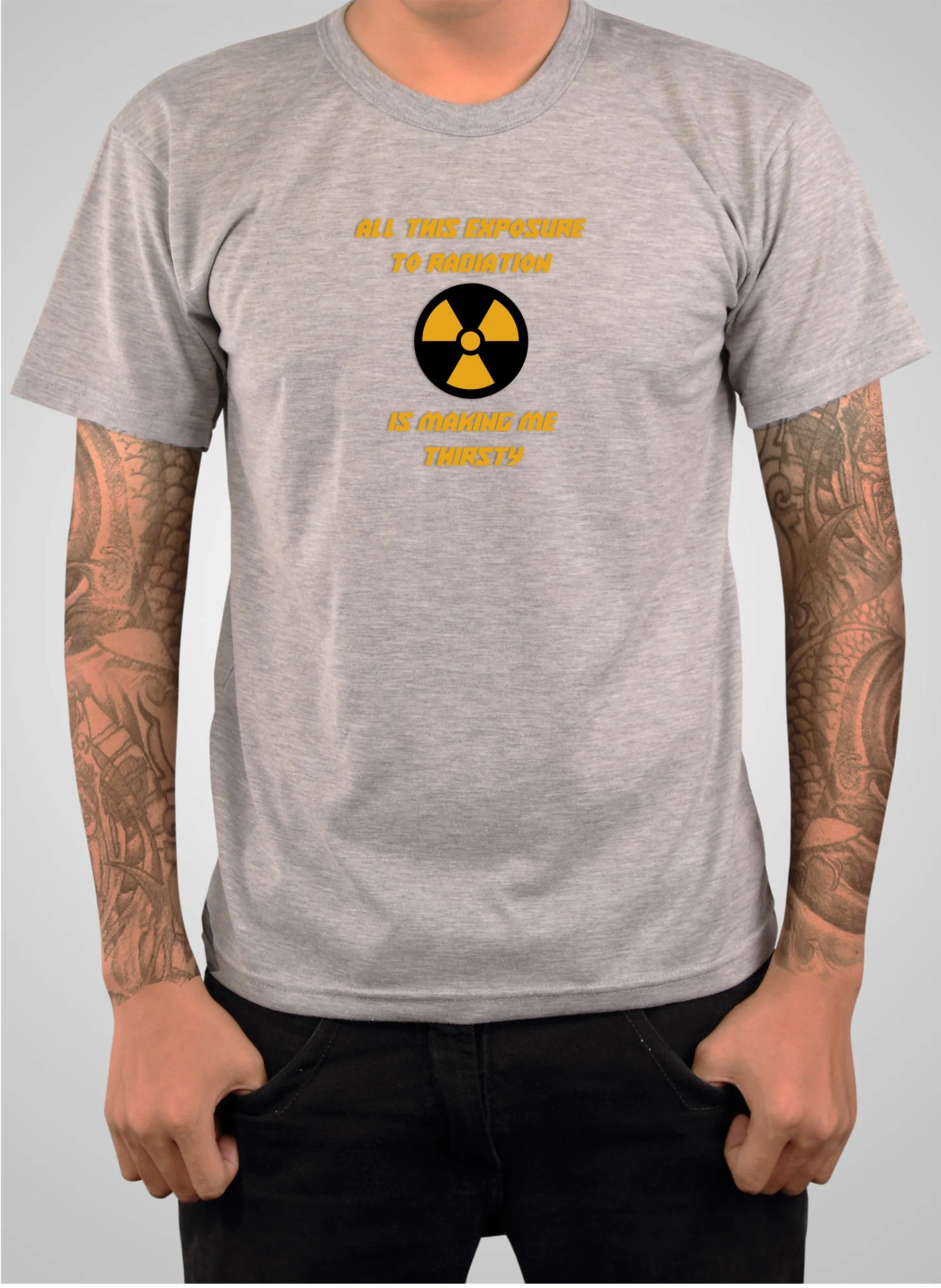 All this exposure to radiation is making me thirsty T-Shirt