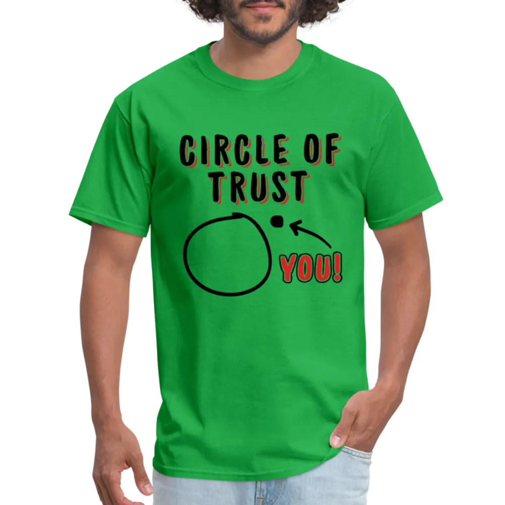 Circle of Trust (You are Outside) T-Shirt