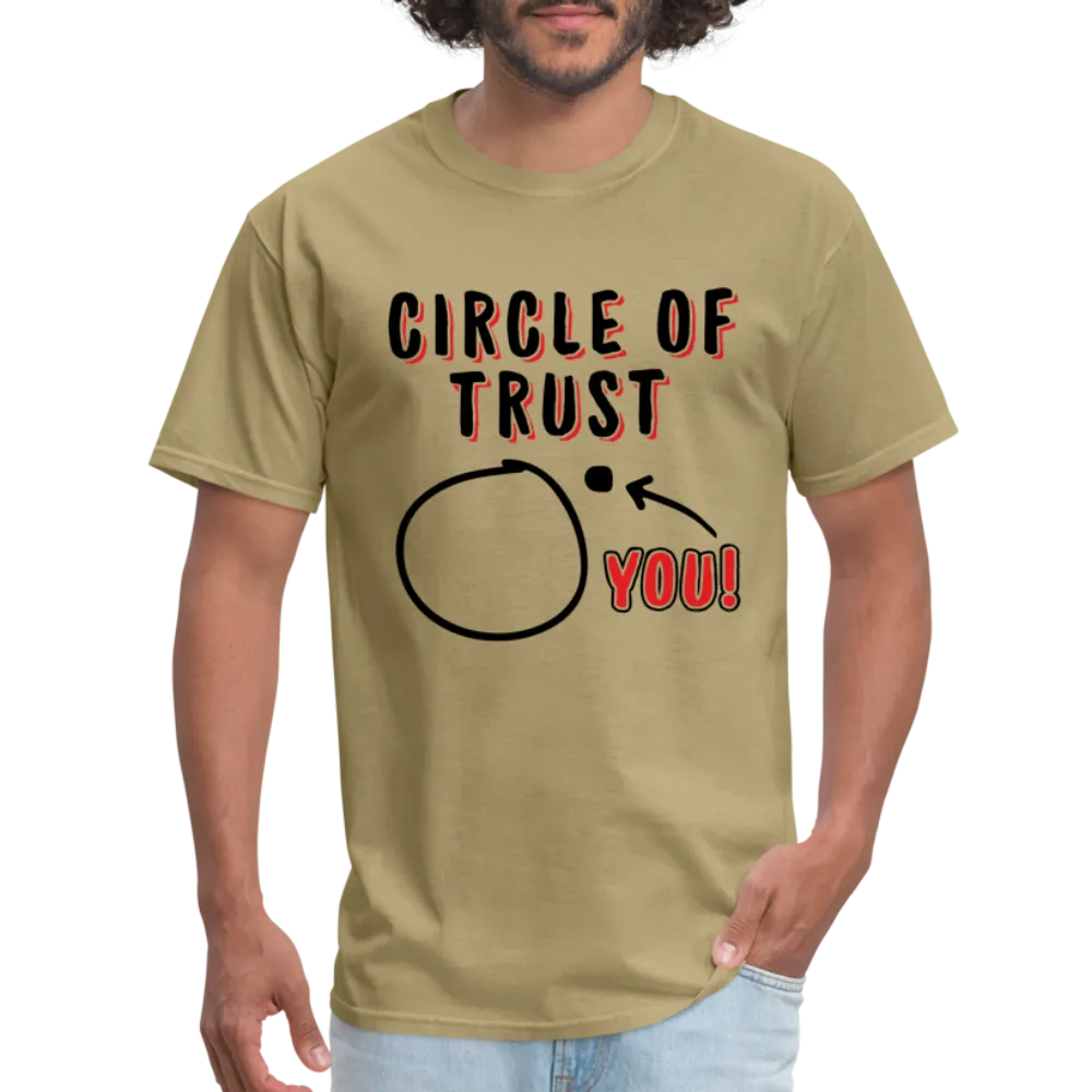 Circle of Trust (You are Outside) T-Shirt