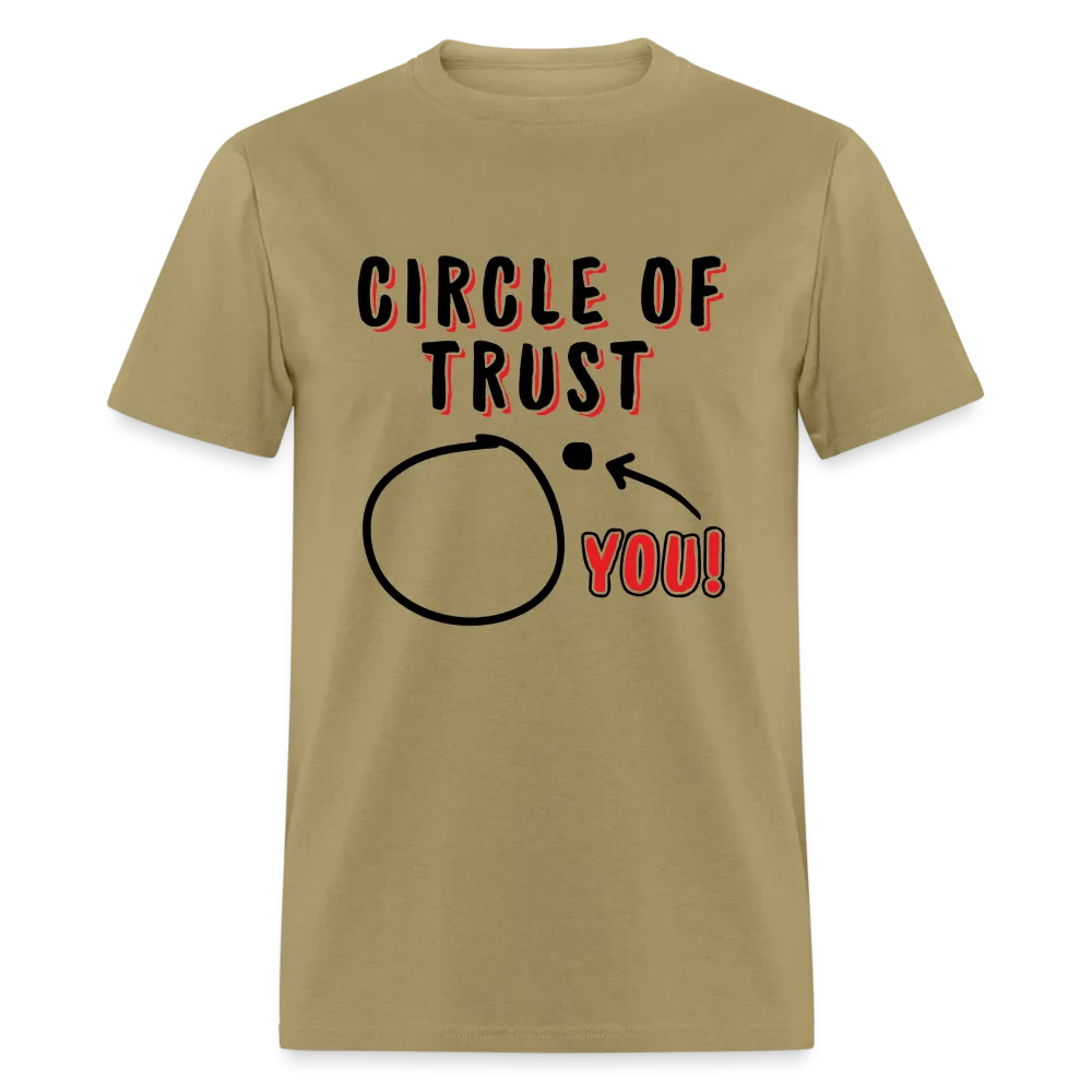 Circle of Trust (You are Outside) T-Shirt
