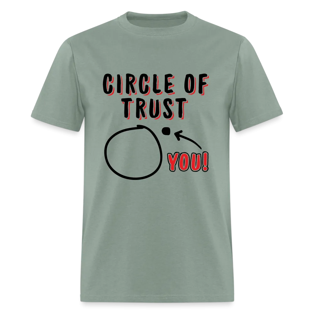 Circle of Trust (You are Outside) T-Shirt
