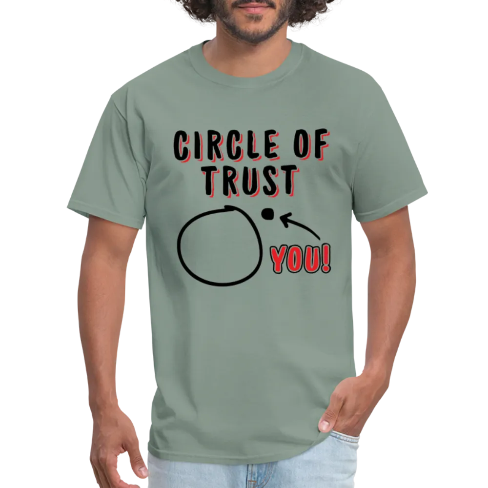 Circle of Trust (You are Outside) T-Shirt