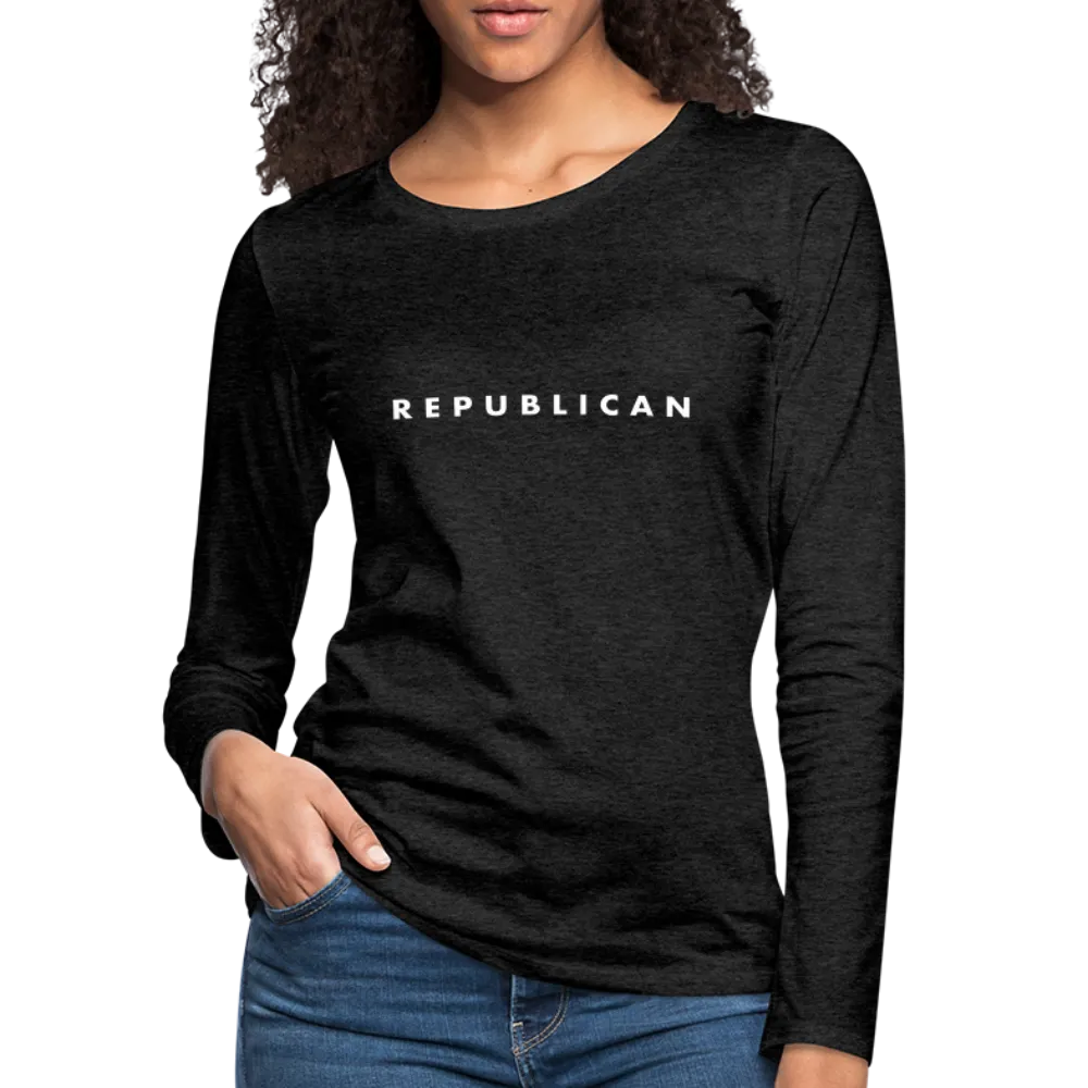 Republican Women's Premium Long Sleeve T-Shirt (White Letters)