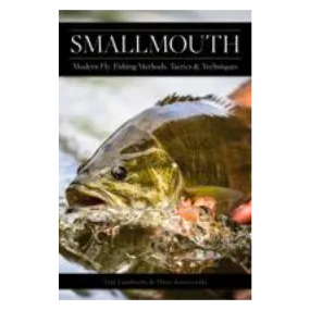 Smallmouth: Modern Fly Fishing Methods, Tactics, and Techniques