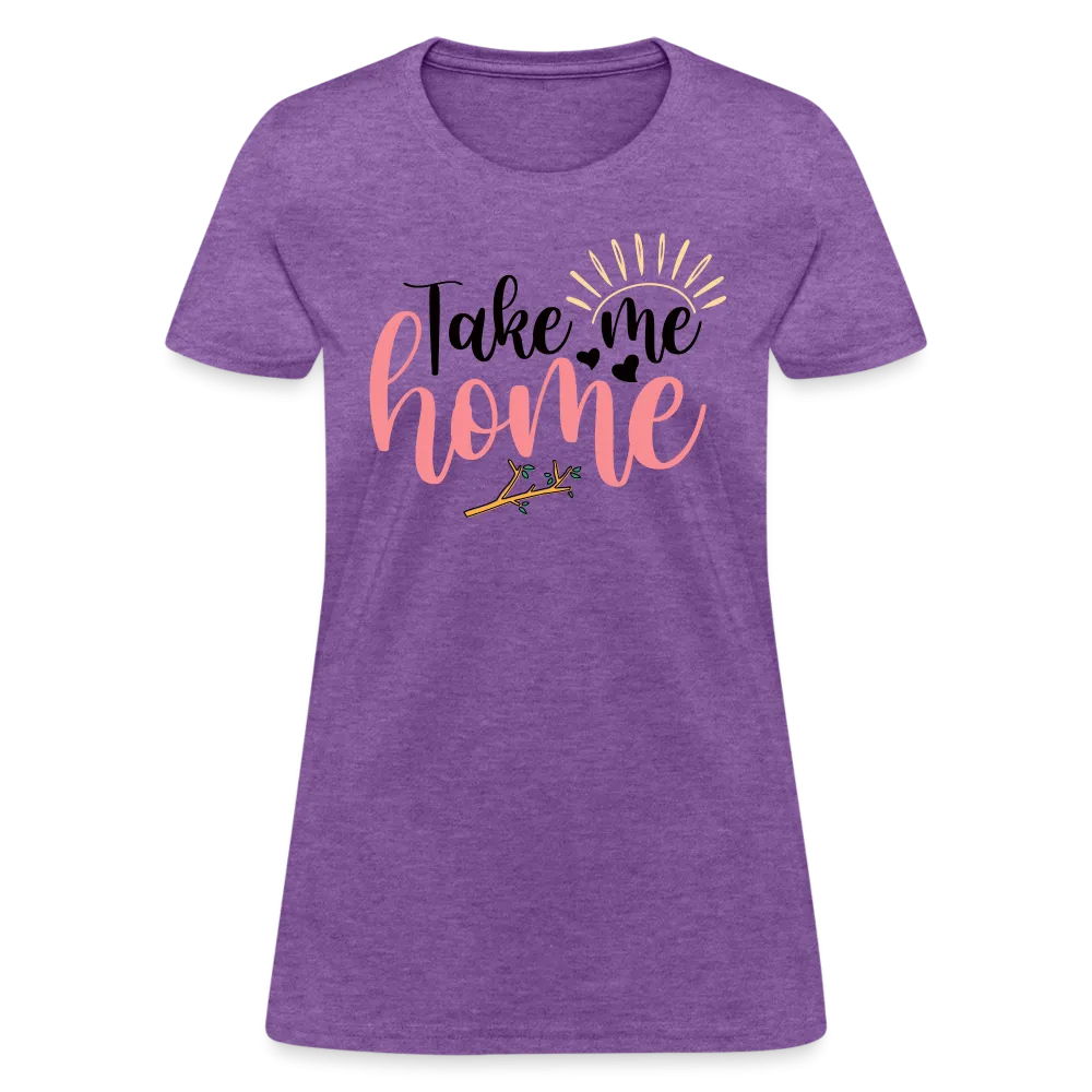 Take Me Home T-Shirt