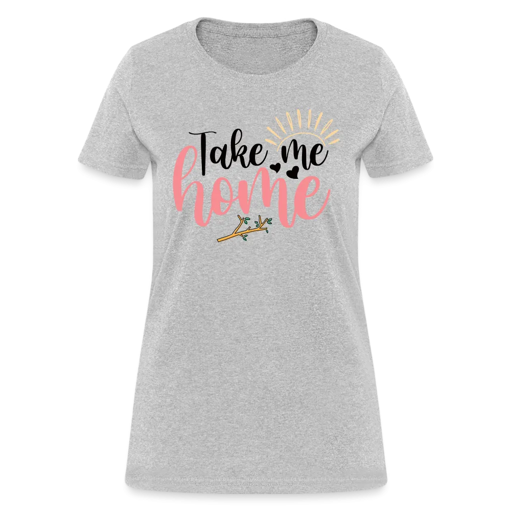 Take Me Home T-Shirt