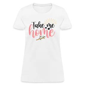 Take Me Home T-Shirt